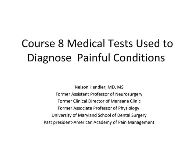 Course 8 medical tests used to diagnose  painful