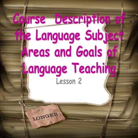 Course  description of the language subject areas and