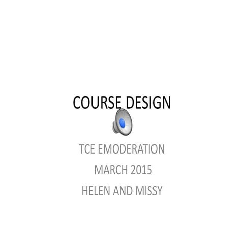 Course design: Missy and Helen