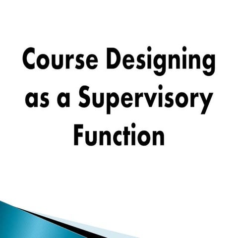Course designing as a supervisory function