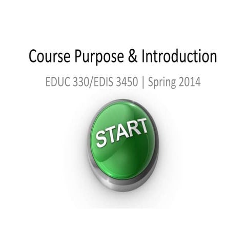 EDUC 330/EDIS 3450 Course introduction