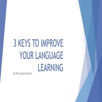 3 Keys to Improve Language Learning