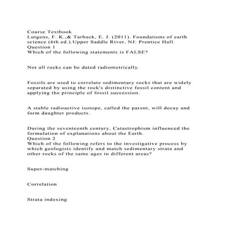 Course TextbookLutgens, F. K.,& Tarbuck, E. J. (2011). Foundatio.docx