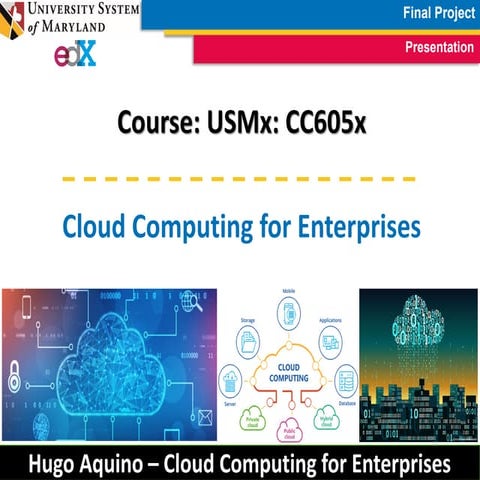 FInal Project - USMx CC605x Cloud Computing for Enterprises - Hugo Aquino
