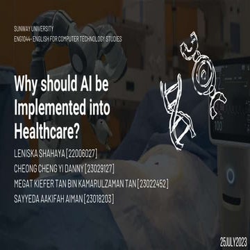ENG1044 - Why should AI be Implemented into Healthcare? [Group 6].pptx