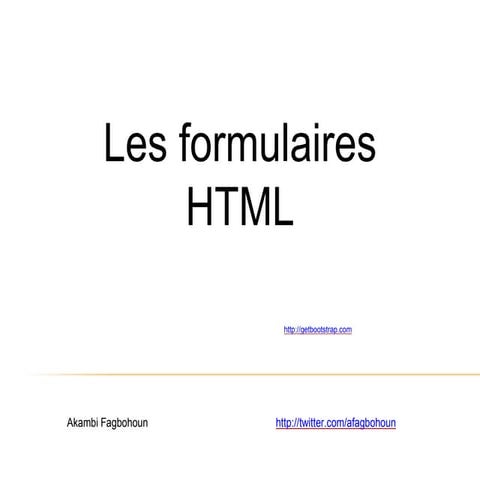 Cours formulaire html - niveau débutant | PPTX