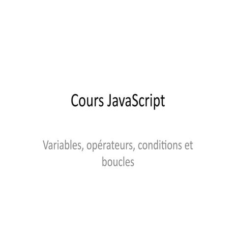 Introduction complète au JavaScript : variables, opérateurs, conditions ...
