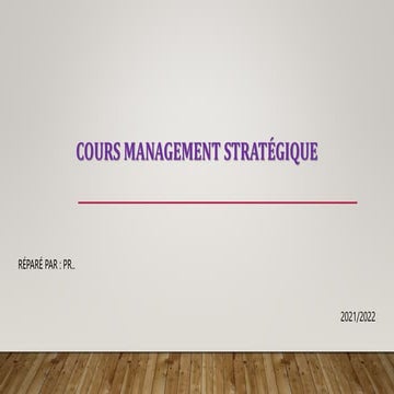 cours Management Stratégique Version Finale.pptx
