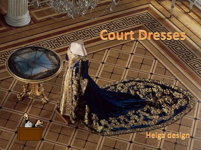 Court Dresses
