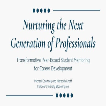 Nurturing the next generation of professionals: transformative peer-based stu...