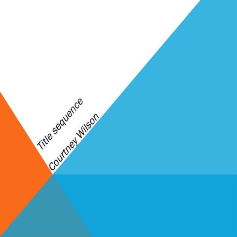 Courtney wilson Title sequence