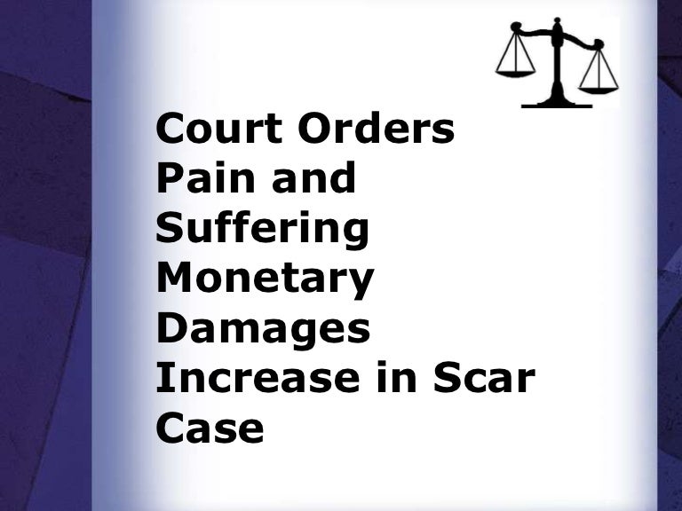 Court orders pain and suffering damages increase