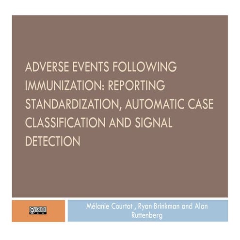Adverse Events Following Immunization: Reporting standardization, Automatic C...