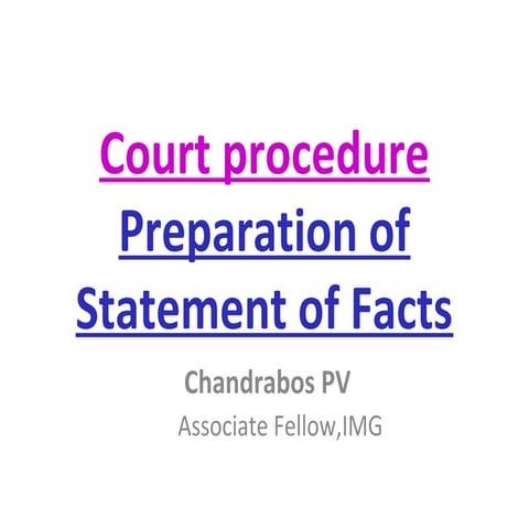 Court  procedure & preparation of statement of  facts