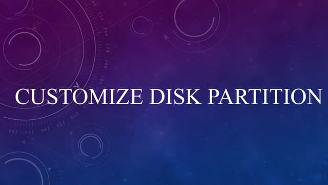 COUSTIMISE DISK PARTITION  (1).pptx