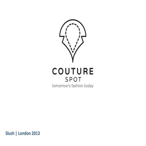 Couture Spot presentation for SLUSH - London October 2013