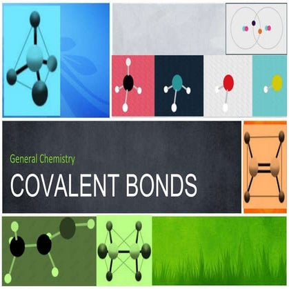 General Chemistry: COVALENT BONDS