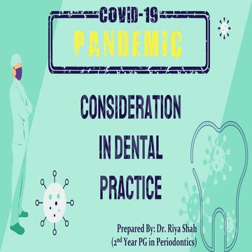 Covid 19- consideration in Dental Practice
