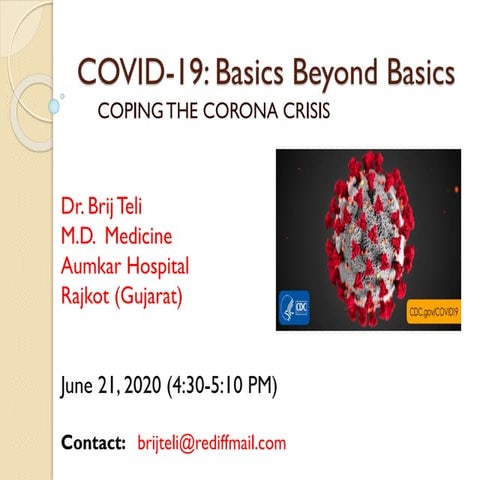 COVID 19- Basics beyond Basics by Dr. Brij Teli 