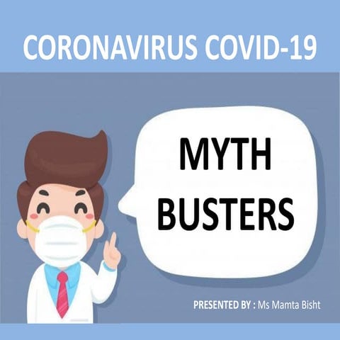Covid—19 myth busters(coronavirus disease) 