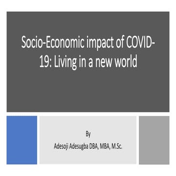 Socio-Economic Impact of COVID-19: Living in a new World