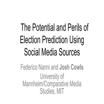 The Potential and Perils of Election Prediction Using Social Media Sources
