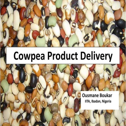 GRM 2013: Cowpea product catalogue and project status -- Projects ongoing, co...