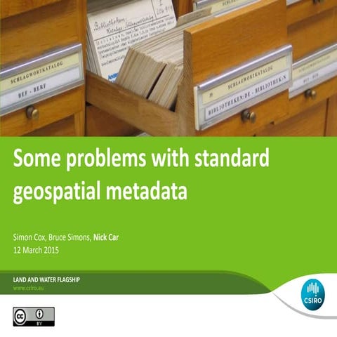 Some problems with standard geospatial metadata