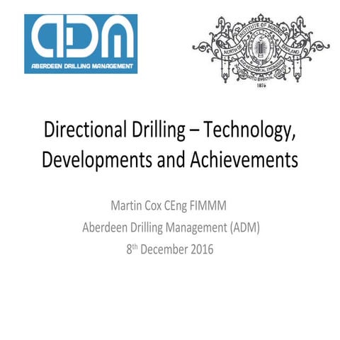 Martin Cox - Directional Drilling - technology, development and achievements ...