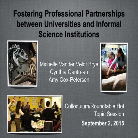 Fostering Professional Partnerships between Universities and Informal Science...