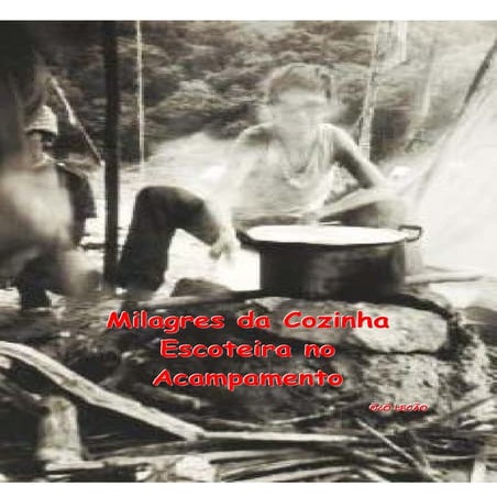 (Lecão) Milagres da Cozinha Escoteira