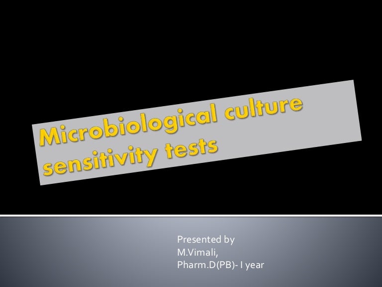 Microbiological Culture sensitivity tests