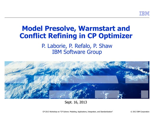 Model Presolve, Warmstart and Conflict Refining in CP Optimizer