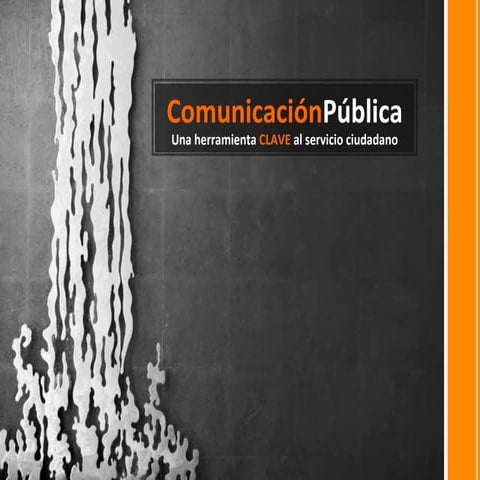 Comunicación pública: Una herramienta CLAVE al servicio ciudadano