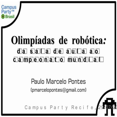 Cp 2012 olimpíadas de robótica   da sala de aula ao campeonato mundial