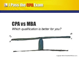CPA Qualification vs MBA Degree: Which is Better?
