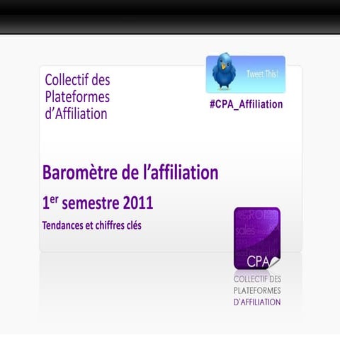 Evolution générale du marché de l'affiliation  - CPA baromètre s12011