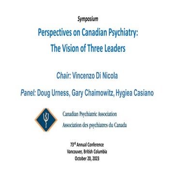 Perspectives on Canadian Psychiatry: The Vision of Three Leaders