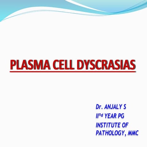 Plasma Cell Dyscrasias.pptx