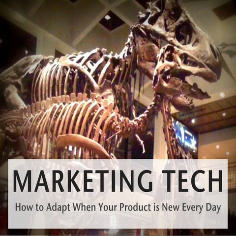 SXSW 2013 Submission- Marketing Tech When Your Product Changes Every Day