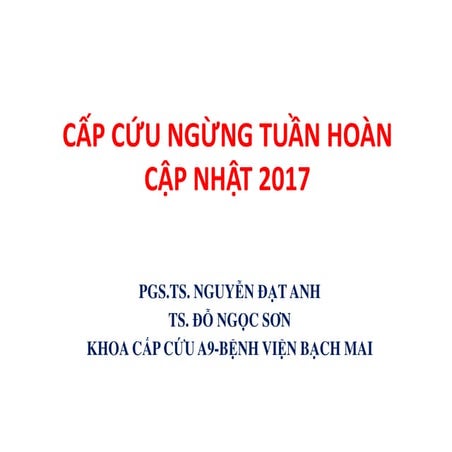 Cấp cứu ngừng tuần hoàn cập nhật 2017