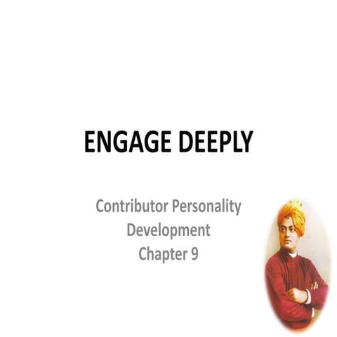ENGAGE DEEPLY