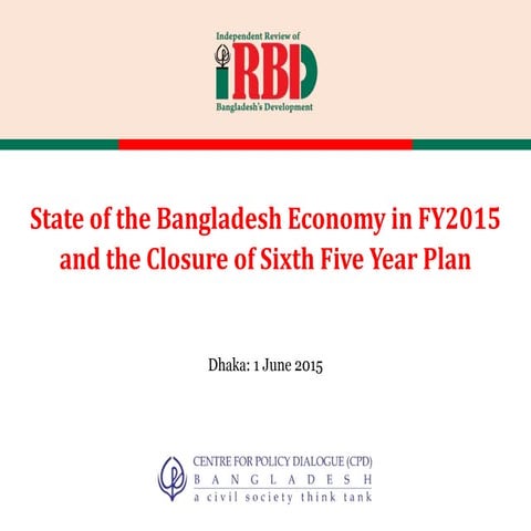 CPD IRBD FY15 State of Bangladesh Economy June 2015