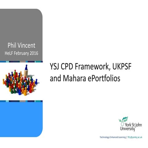 YSJ CPD Framework, UKPSF and Mahara ePortfolios