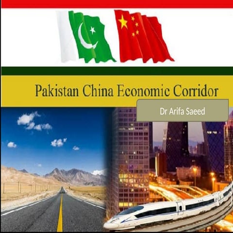 PAKISTAN-CHINA ECONOMIC CORRIDOR, CPEC..ppt