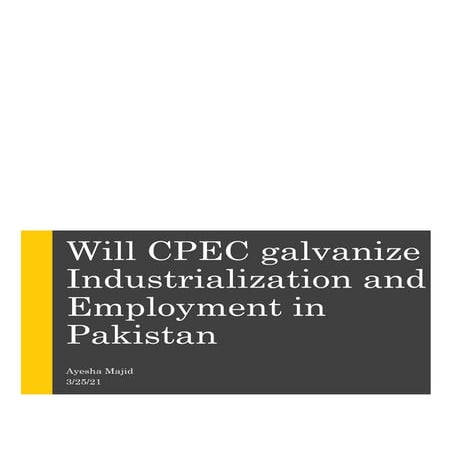 Cpec will galvanize industrailization and employment in pakistan