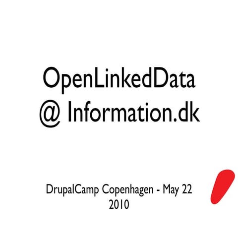OpenLinkedData at Information.dk - DrupalCamp CPH 2010