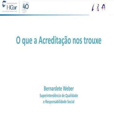 O que a Acreditação nos trouxe