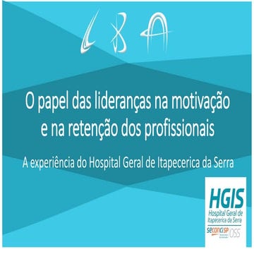 O papel das lideranças na motivação e na retenção dos profissionais 