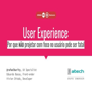 User Experience - Por que NÃO projetar com foco no usuário pode ser fatal
